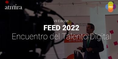 Atmira estar participando en el Mayor Encuentro del Talento Digital  FEED 2022 	