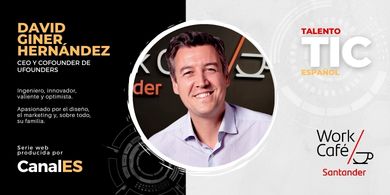 Talento TIC Español, Episodio 4: David Giner Hernández, CEO de UFOUNDERS